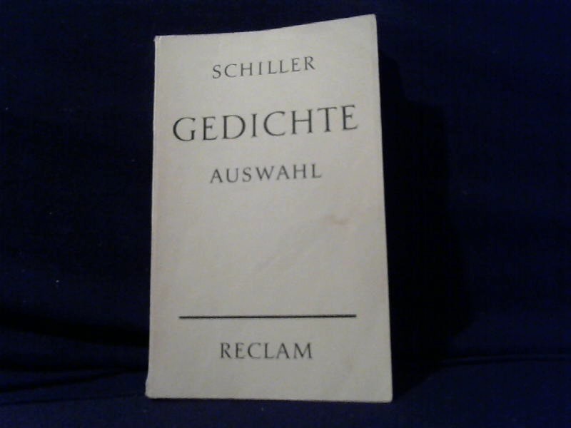 Schiller, Friedrich: Gedichte. Auswahl.