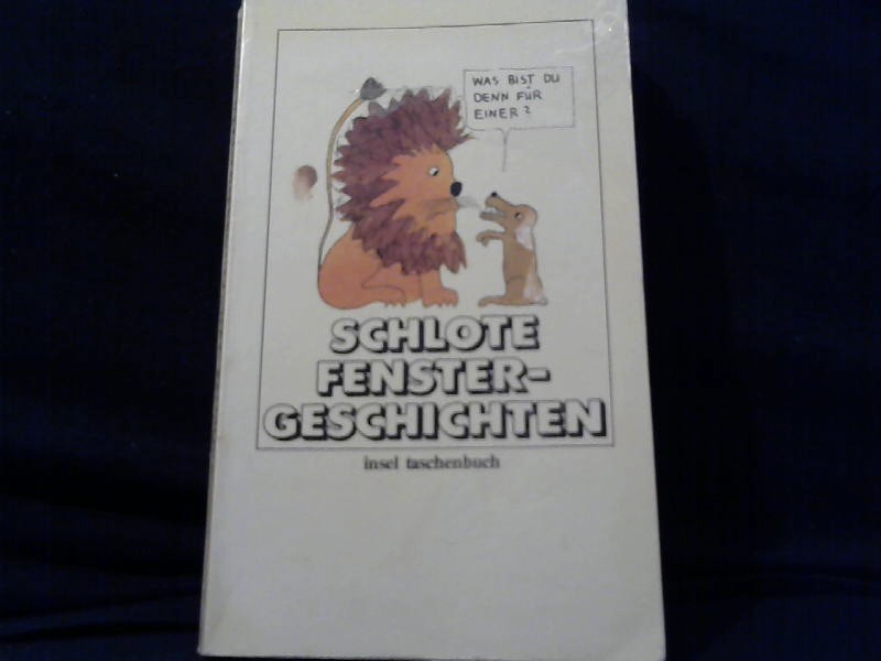 Schlote, Wilhelm: Fenstergeschichten. insel-taschenbuch ; 103 1. Aufl., [1. - 12. Tsd.]