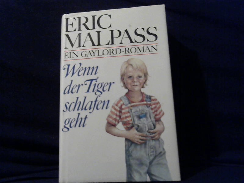 Malpass, Eric: Wenn der Tiger schlafen geht.