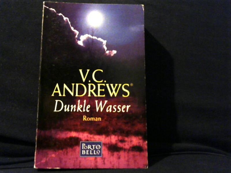 Andrews, V.C. und Angela Meermann: Dunkle Wasser Roman