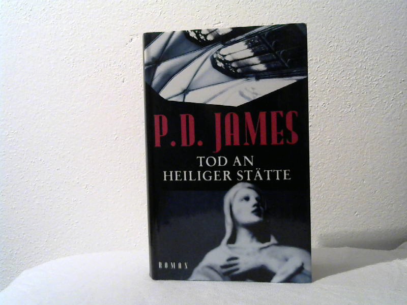 James, P.D.: Tod an heiliger Sttte.