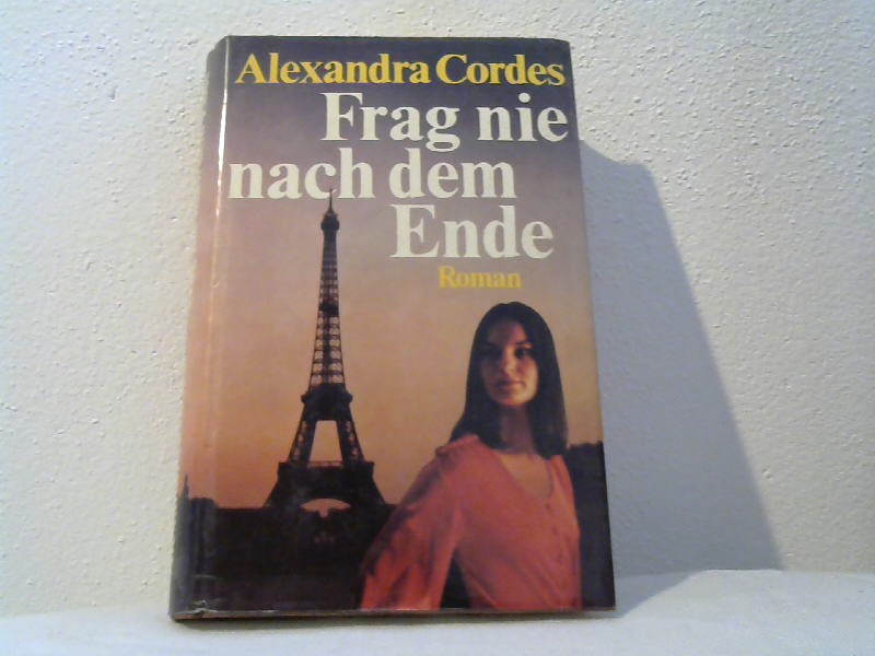 Cordes, Alexandra: Frag nie nach dem Ende.