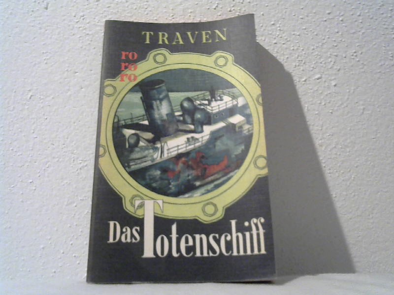 Traven, B.: Das Totenschiff.