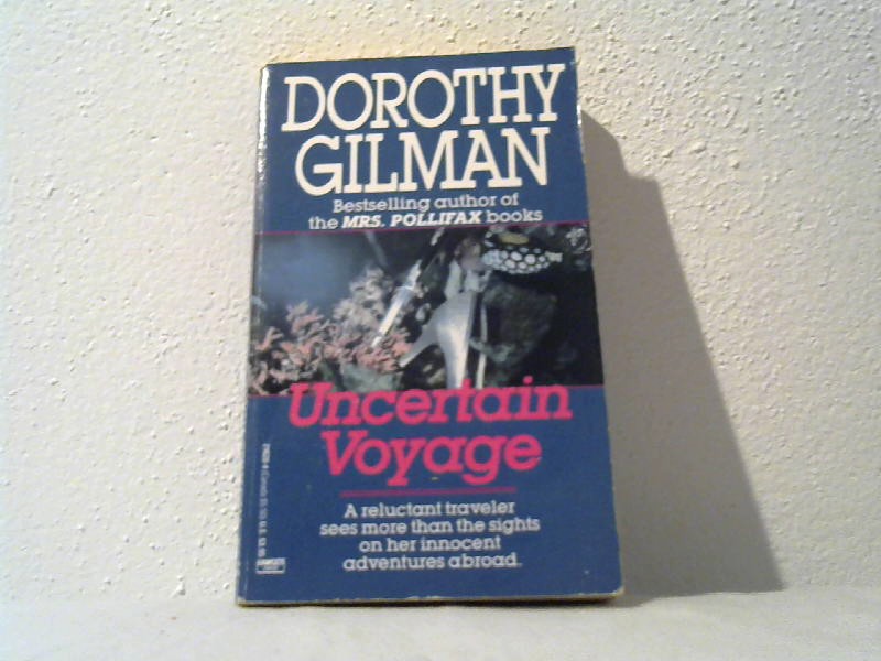 Gilman, Dorothy: Uncertain Voyage.