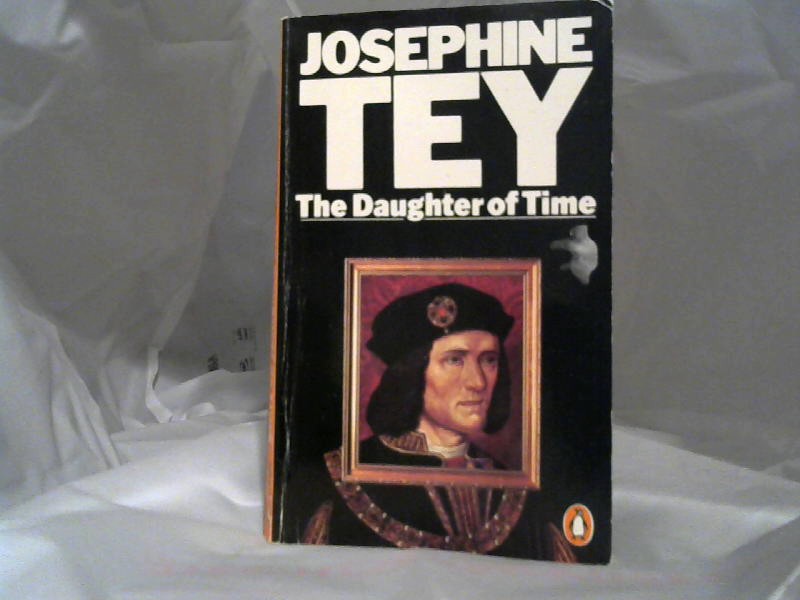 Tey, Josephine: The daughter of time.