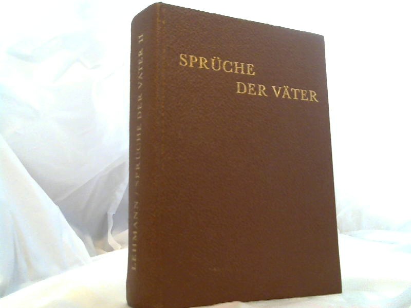 Lehmann, M.: Sprche der Vter. Abschnitt 3 und 4. 2.verbesserte Auflage/ 2.Band