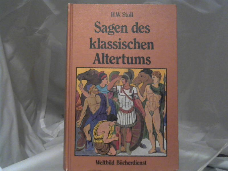 Stoll, H.W.: Sagen des klassischen Altertums.