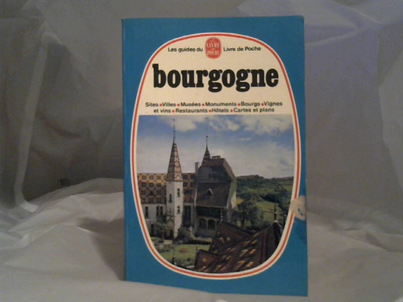 Les guides du livre de poche: Bourgogne.