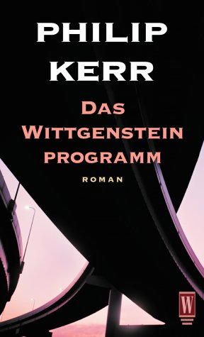 Kerr, Philip (Verfasser): Das Wittgensteinprogramm : Roman. Philip Kerr. Dt. von Peter Weber-Schfer / Wunderlich-Taschenbuch ; 26438 Neuausg.