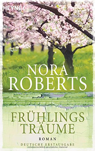 Roberts, Nora (Verfasser) und Katrin (bersetzer) Marburger: Frhlingstrume : Roman. Nora Roberts. Aus dem Amerikan. von Katrin Marburger Vollst. dt. Erstausg.