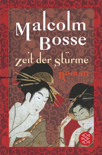 Bosse, Malcolm J. (Verfasser): Zeit der Strme : Roman. Malcolm Bosse. Aus dem Engl. von Hans Link / Fischer ; 50721 Limitierte Sonderausg.