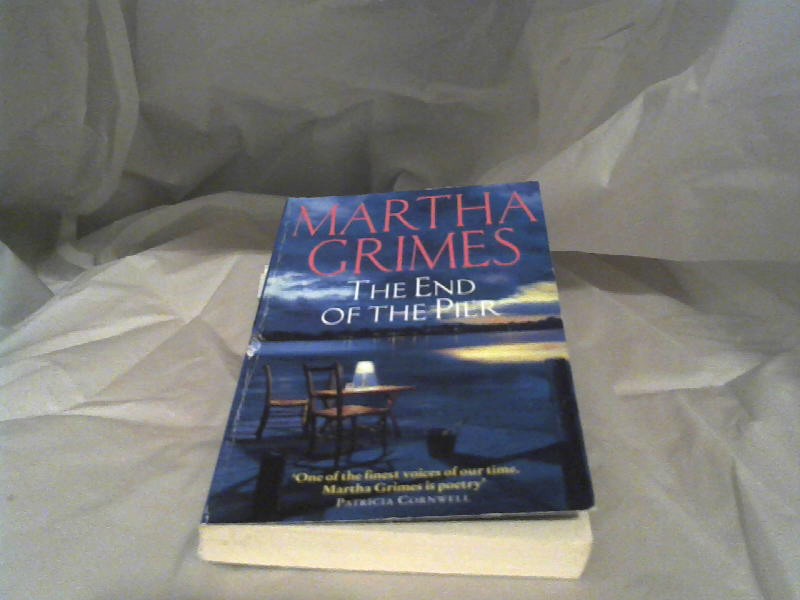 Grimes, Martha: The end of the pier.