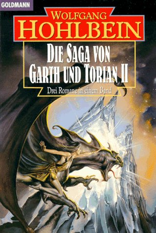 Hohlbein, Wolfgang: Die Saga von Garth und Torian; Teil: 2. Goldmann ; 24702 : Fantasy