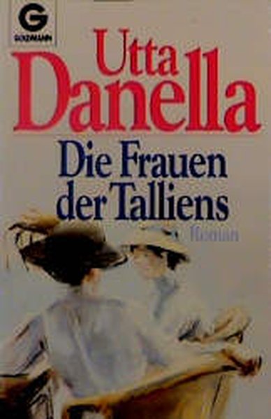 Danella, Utta: Die Frauen der Talliens