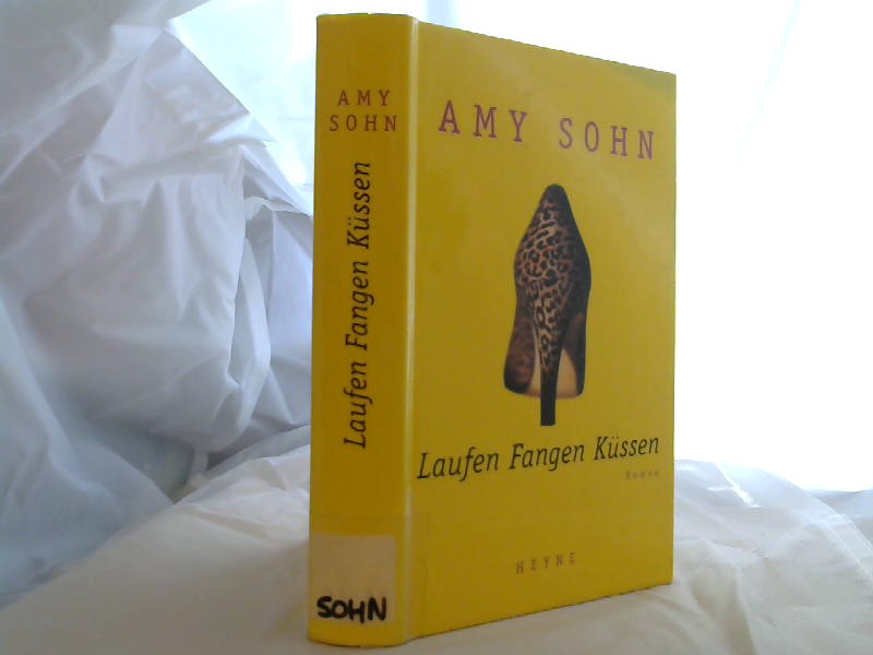 Sohn, Amy (Verfasser): Laufen Fangen Kssen : Roman. Amy Sohn. Aus dem Amerikan. von Birgit Moosmller