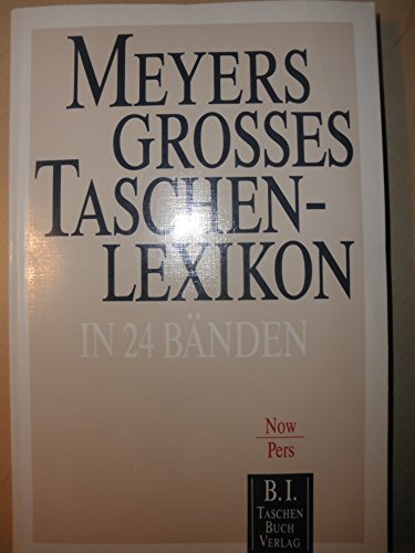 Digel, Werner und Gerhard Kwiatkowski: Meyers grosses Taschen-Lexikon; Teil: Bd. 16., Now - Pers 2., neubearb. Aufl.