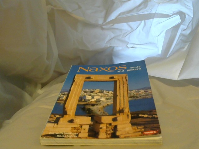 Diverse Autoren: Naxos. Heute und gestern.