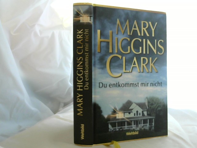 Higgins Clark, Mary: Du entkommst mir nicht.