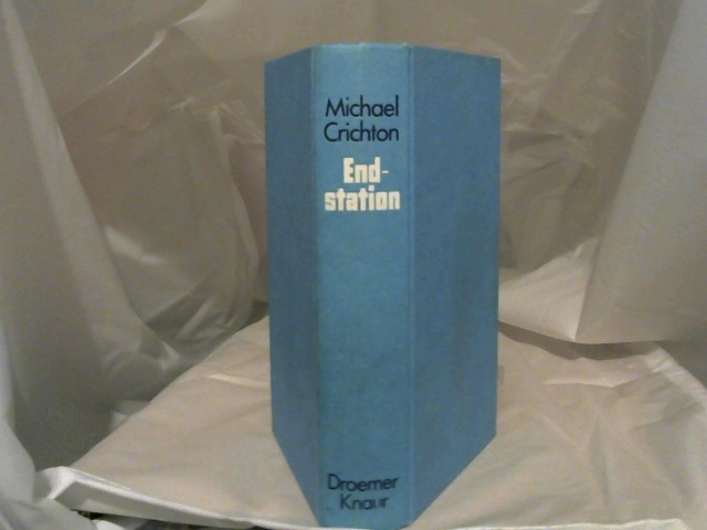Crichton, Michael (Verfasser): Endstation : Roman. Michael Crichton. [Ins Dt. bertr. von Norbert Wlfl] 1. - 25. Tsd.