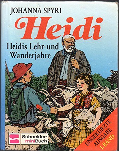 Spyri, Johanna: Heidi; Teil: Bd. 1., Heidis Lehr- und Wanderjahre