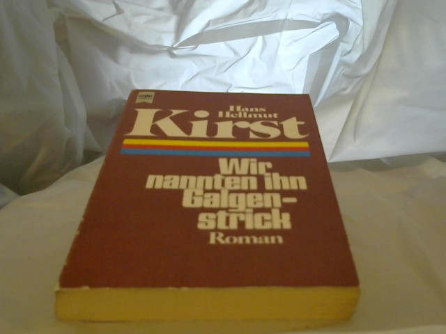 Kirst, Hans Hellmut (Verfasser): Wir nannten ihn Galgenstrick : Roman. Heyne-Bcher ; 5287 Ungekrzte Taschenbuchausg.