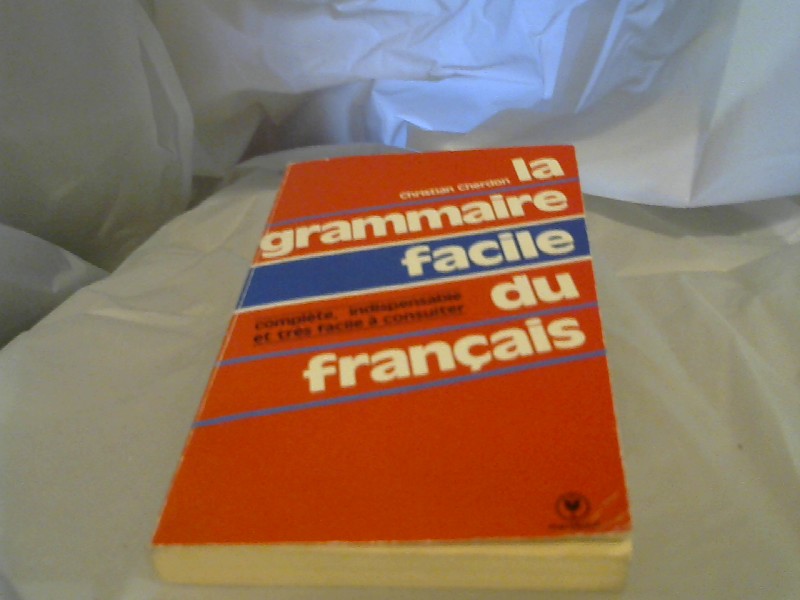 Cherdon, Christian: La grammaire facile du francais.