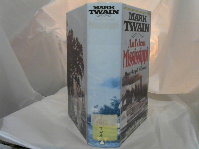 Twain, Mark: Auf dem Mississippi. Querkopf Wilson.