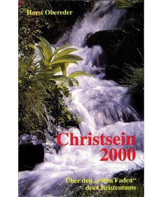 Obereder, Horst (Verfasser): Christsein 2000 : ber den 