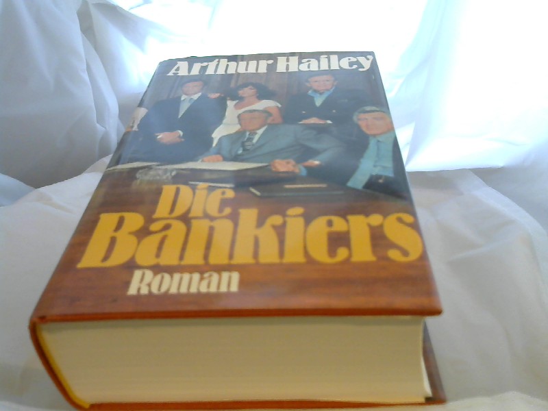 Hailey, Arthur: Die Bankiers.
