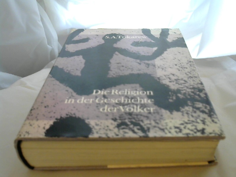 Tokarew, S.A.: Die Religion in der Geschichte der Vlker.