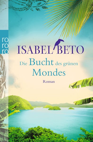 Beto, Isabel: Die Bucht des grnen Mondes 2. Auflage