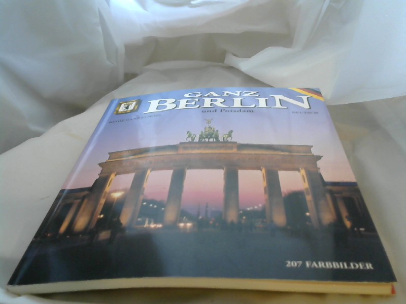 Jung, Gerald (Mitwirkender): Ganz Berlin mit Potsdam. Text: Gerald Jung / Reihe ganz Europa ; 36 2. Ausg.