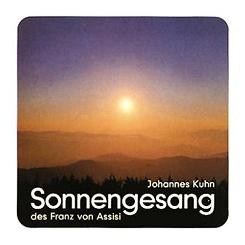 Kuhn, Johannes: Sonnengesang des Franz von Assisi. Lahrer Geschenkhefte 8. Aufl.