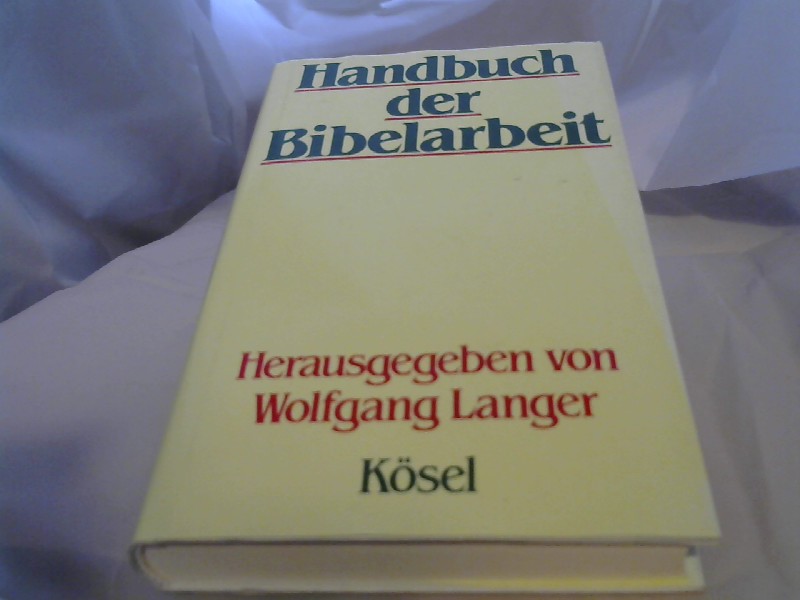 Langer, Wolfgang (Herausgeber): Handbuch der Bibelarbeit. Wolfgang Langer (Hrsg.)