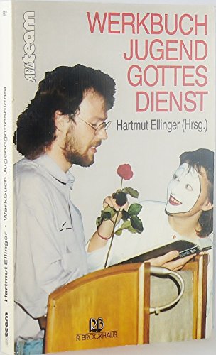 Ellinger, Hartmut (Herausgeber): Werkbuch Jugendgottesdienst : Ideen, Entwrfe und Modelle. Hartmut Ellinger (Hrsg.) / ABC-Team ; 882