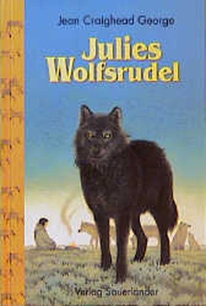 George, Jean Craighead und Ursula Schmidt-Steinbach: Julies Wolfsrudel 2., Aufl.