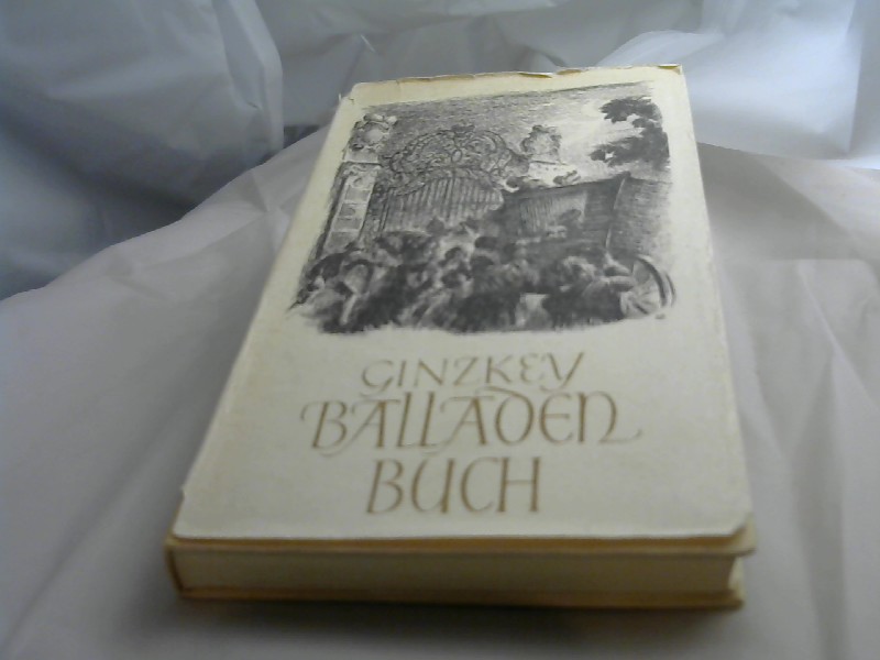 Ginzkey, Franz Karl: Balladen Buch.