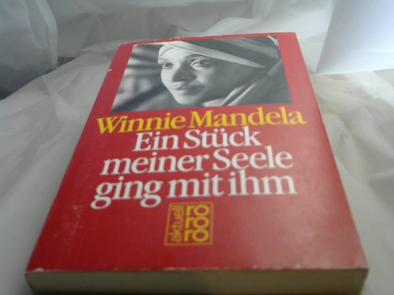 Mandela, Winnie und Anne Benjamin: Ein Stck meiner Seele ging mit ihm