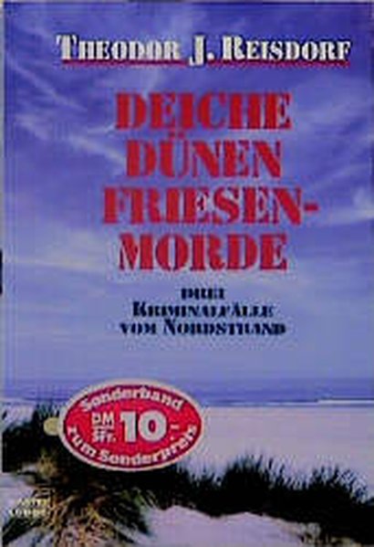Reisdorf, Theodor J.: Deiche, Dnen, Friesenmorde 4. Aufl. 1998