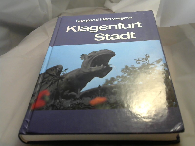 Hartwagner, Siegfried: Klagenfurt Stadt.