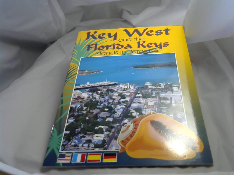 Diverse Autoren: Key West and the Florida Keys. Islands in Paradise.