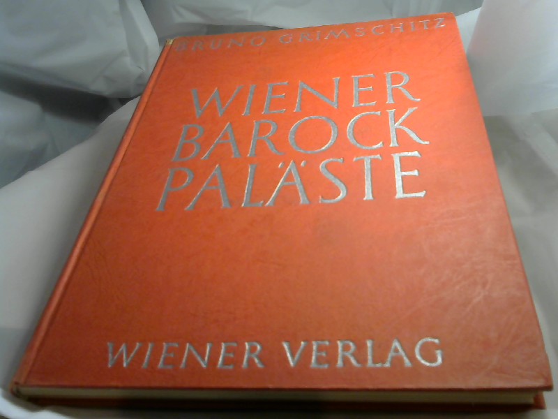 Grimschitz, Bruno: Wiener Barock Palste.