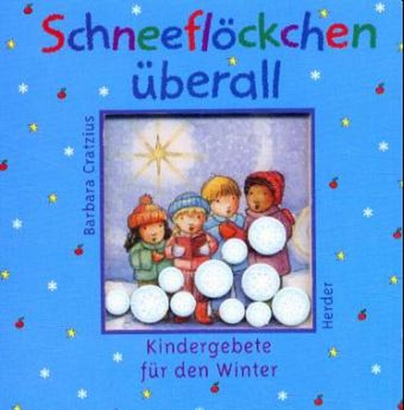Cratzius, Barbara und Linda Clearwater: Schneeflckchen berall Kindergebete fr den Winter