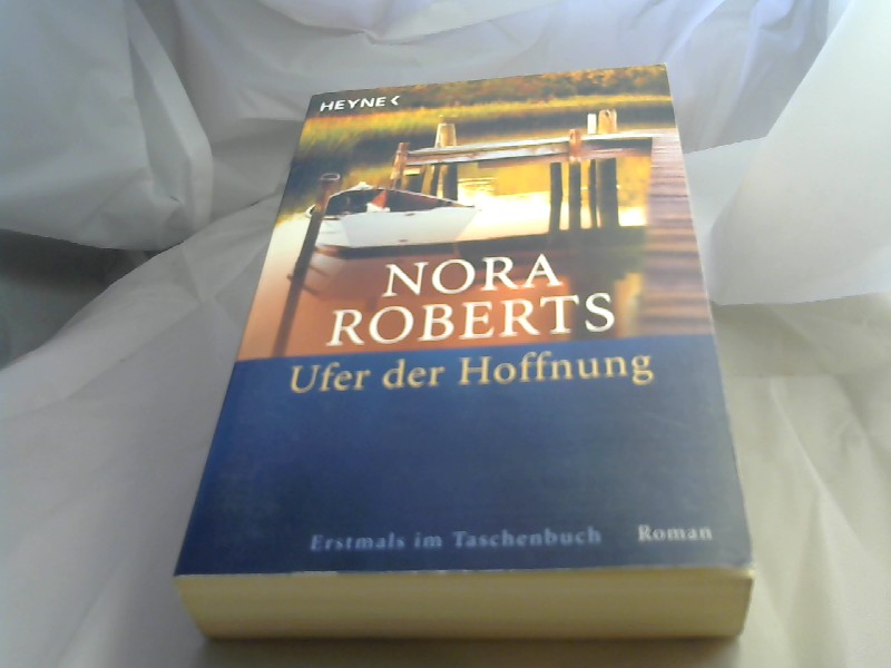 Roberts, Nora: Ufer der Hoffnung Roman
