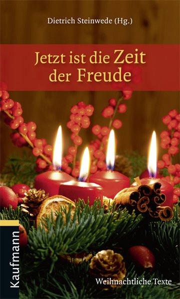 Steinwede, Dietrich: Jetzt ist die Zeit der Freude Weihnachtliche Texte 1., Auflage