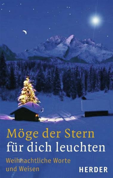 Sander, Ulrich: Mge der Stern fr dich leuchten Weihnachtliche Worte und Weisen 1., Aufl.