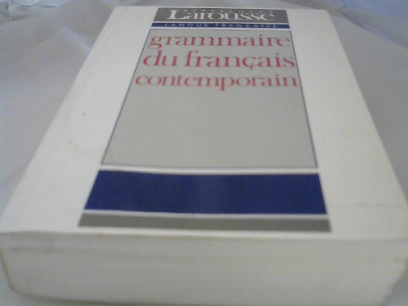 Chevalier, Jean-Claude: Grammaire du francais contemporain.