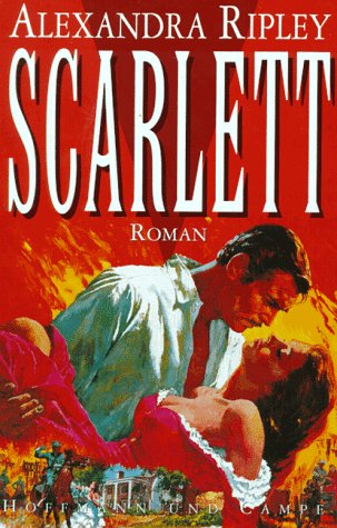 Ripley, Alexandra (Verfasser): Scarlett : Roman. Alexandra Ripley. Aus dem Amerikan. von Karin Kersten ... 9. Aufl., 741. - 800. Tsd.