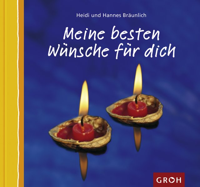 Brunlich, Heidi und Hannes Brunlich: Meine besten Wnsche fr dich 1., Aufl.
