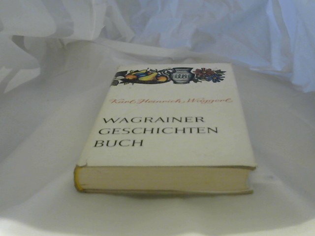 Waggerl, Karl Heinrich: Wagrainer Geschichten Buch.